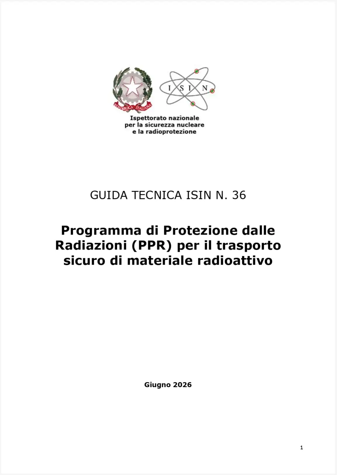 Proposta di Guida Tecnica n. 36 | PPR attività di trasporto del materiale radioattivo Proposta di Guida Tecnica n. 36 | PPR attività di trasporto del materiale radioattivo